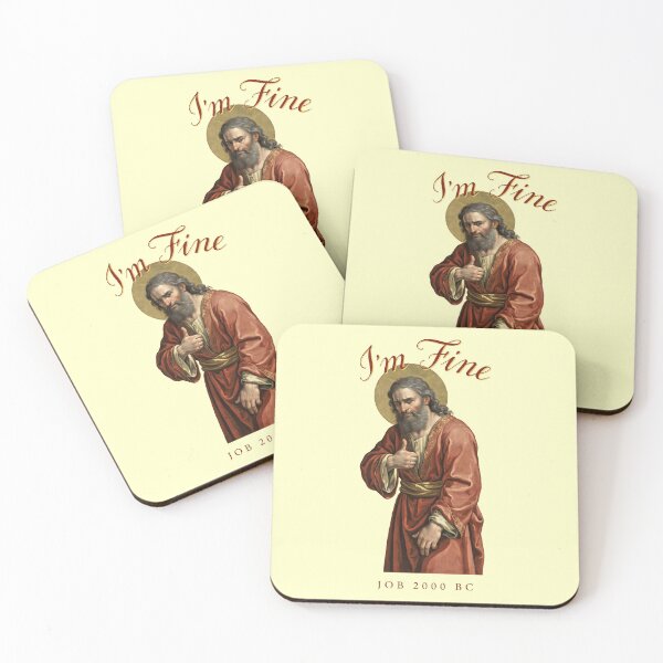Item preview, I'm Fine Job 2000 BC Funny Faith Meme designed and sold by Redgiant87x.