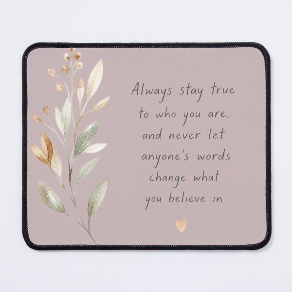 Item preview, Always Stay True to Who You Are – Authenticity & Self-Belief Quote designed and sold by ManggaeJM.