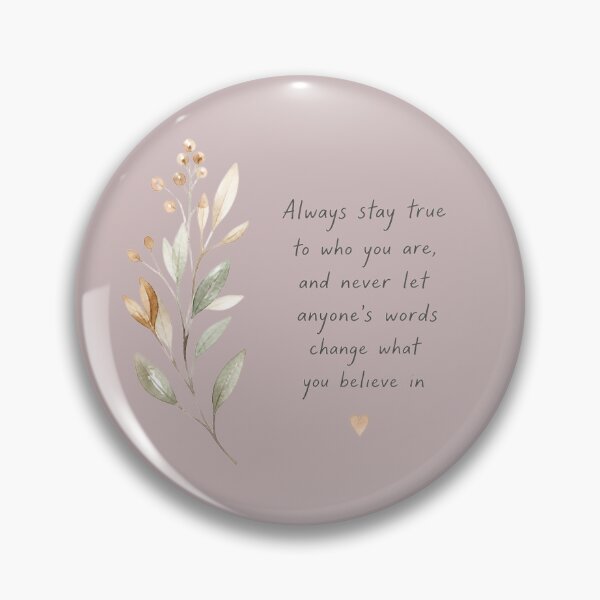 Item preview, Always Stay True to Who You Are – Authenticity & Self-Belief Quote designed and sold by ManggaeJM.