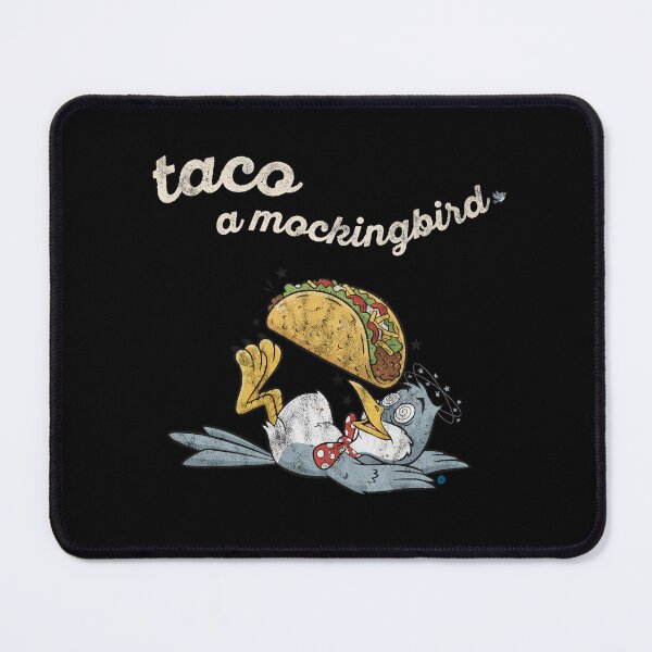 Item preview, Taco a Mockingbird designed and sold by Asterisk-a.