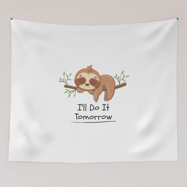 Item preview, I'll Do It Tomorrow Sleepy Sloth Design designed and sold by FlareCraftStudio.