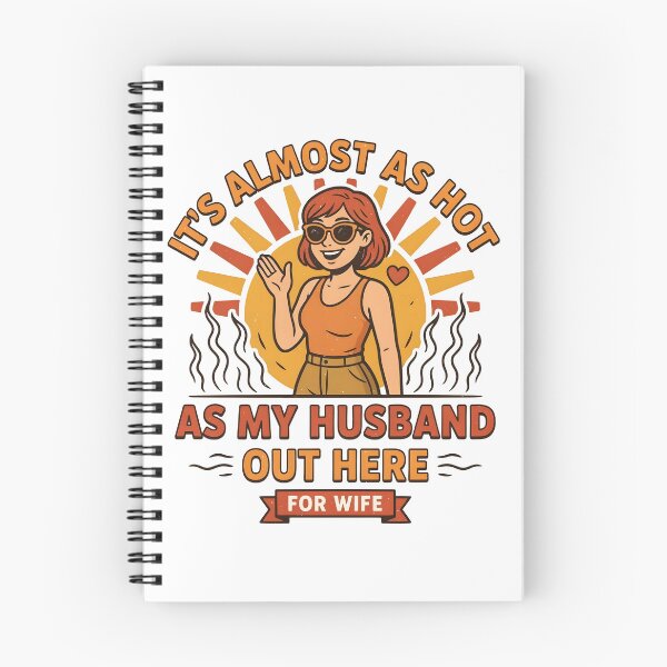 Item preview, It's Almost As Hot As My Husband Out Here for Wife designed and sold by Redgiant87x.