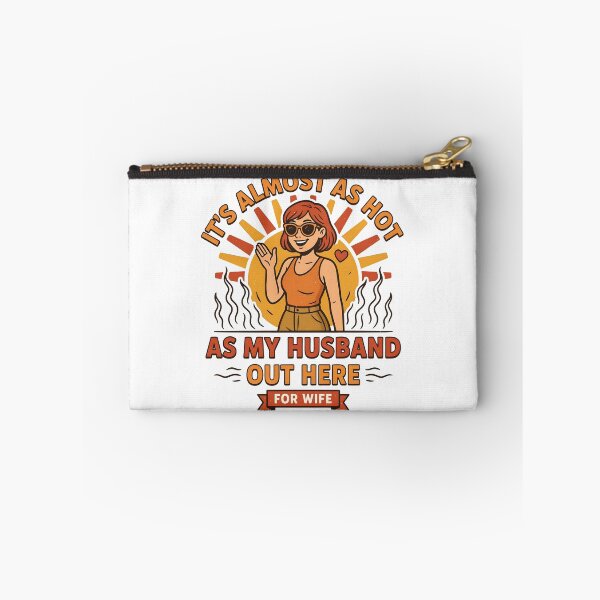 Item preview, It's Almost As Hot As My Husband Out Here for Wife designed and sold by Redgiant87x.