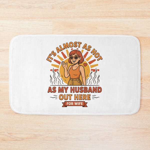 Item preview, It's Almost As Hot As My Husband Out Here for Wife designed and sold by Redgiant87x.
