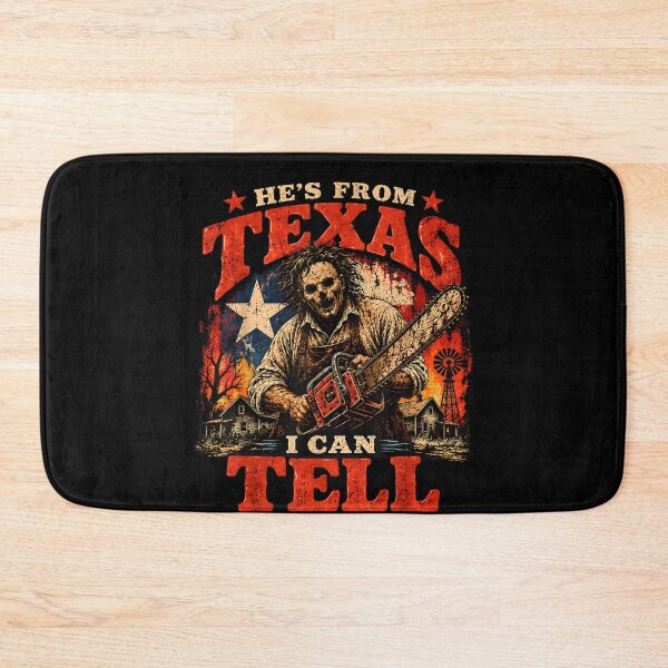 Item preview,  He's from Texas I Can Tell Chainsaw Horror Halloween designed and sold by PladypooZztrt.