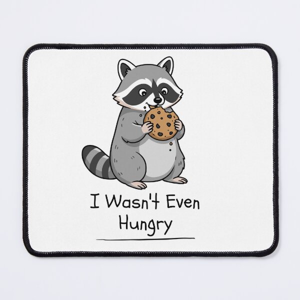 Item preview, I Wasn't Even Hungry Raccoon Design designed and sold by FlareCraftStudio.