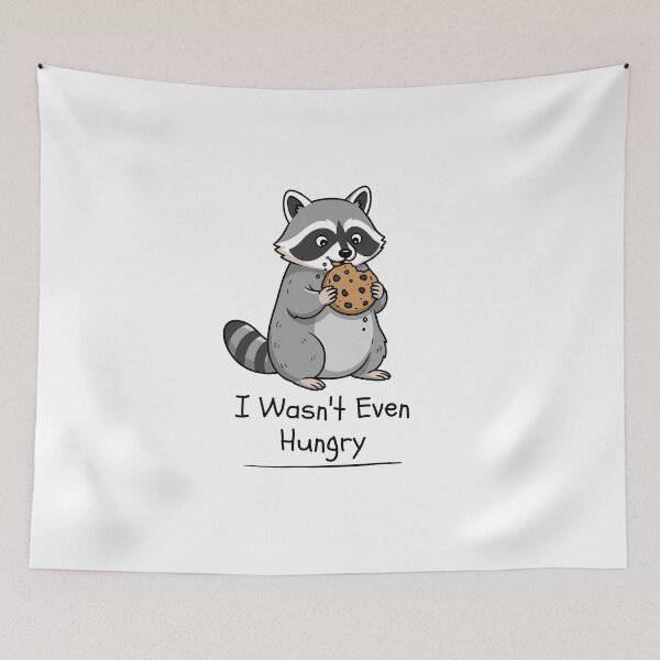 Item preview, I Wasn't Even Hungry Raccoon Design designed and sold by FlareCraftStudio.