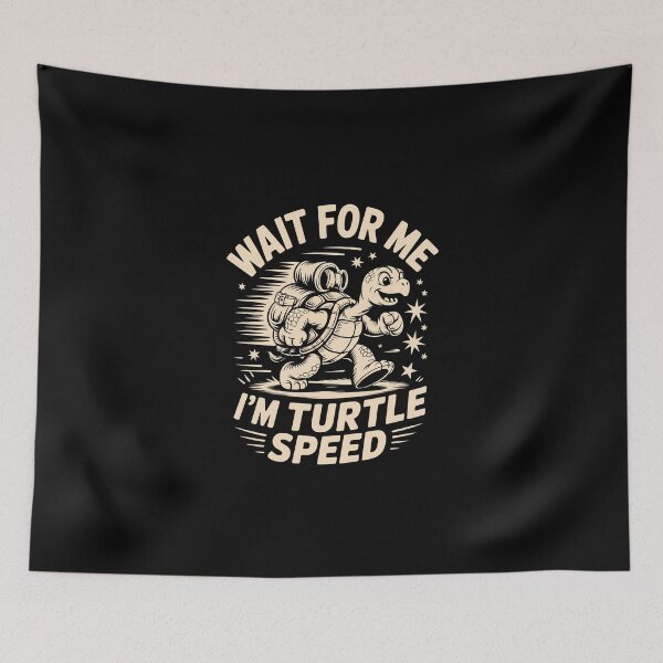 Item preview, Wait for Me — I’m Turtle Speed  designed and sold by jkrphoto.