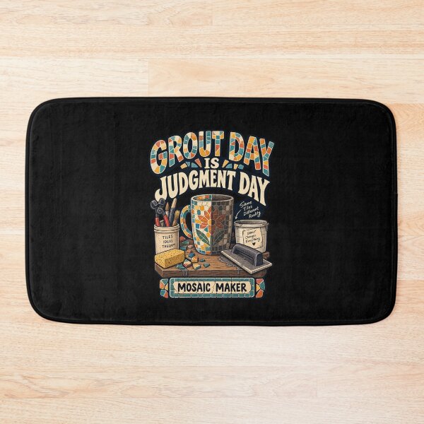 Artikelvorschau, Grout Day Is Judgment Day - Funny Mosaic Maker Gift entworfen und verkauft von Ridaelb.