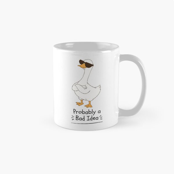 Item preview, Probably a Bad Idea Cool Duck Design designed and sold by FlareCraftStudio.
