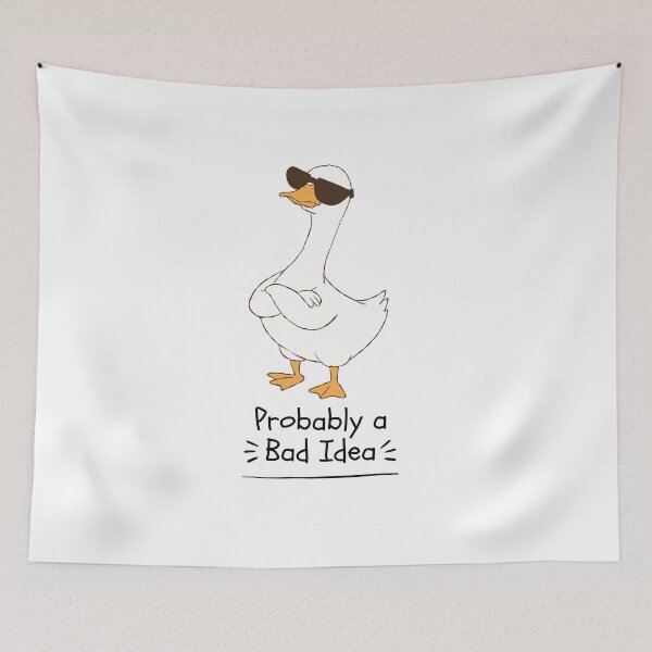 Item preview, Probably a Bad Idea Cool Duck Design designed and sold by FlareCraftStudio.