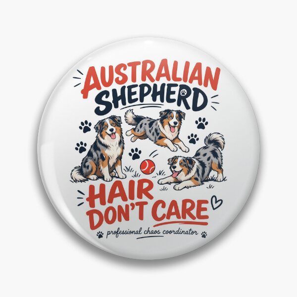 Item preview, Australian Shepherd Hair Don't Care Funny Aussie Lover designed and sold by andre-hollow.