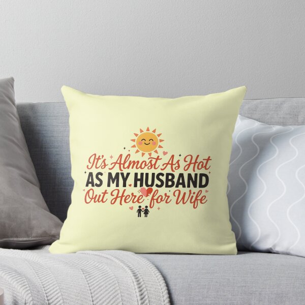 Item preview, It's Almost As Hot As My Husband Out Here for Wife Couple designed and sold by Redgiant87x.
