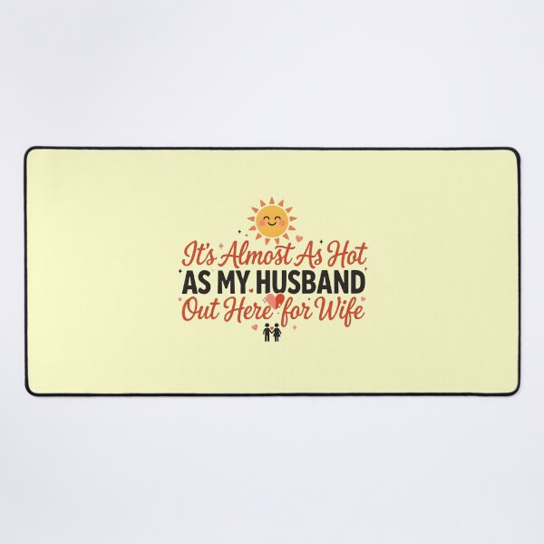 Item preview, It's Almost As Hot As My Husband Out Here for Wife Couple designed and sold by Redgiant87x.