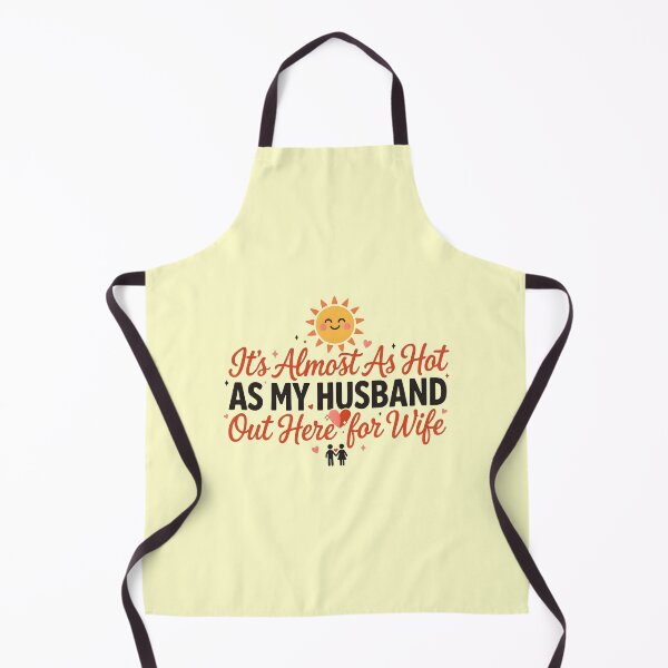 Item preview, It's Almost As Hot As My Husband Out Here for Wife Couple designed and sold by Redgiant87x.