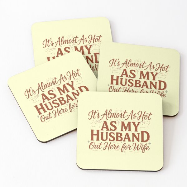Item preview, It's Almost As Hot As My Husband Out Here for Wife designed and sold by Redgiant87x.