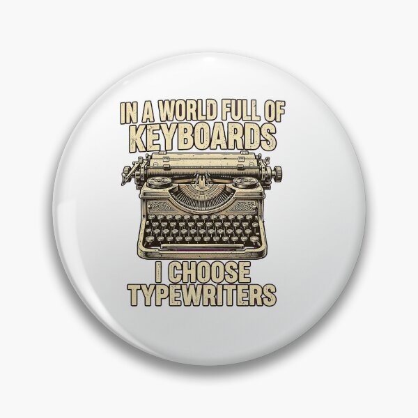 Item preview, In A World Full Of Keyboards I Choose Typewriters Funny Vintage Typewriter Design  designed and sold by VYBE DARK Studio.