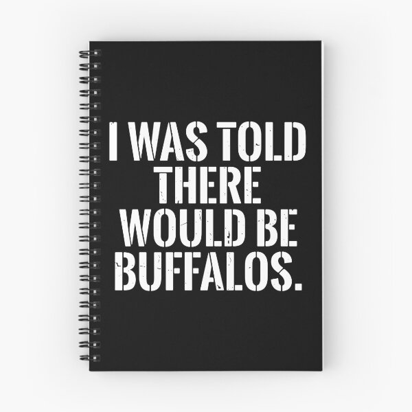 Item preview, I Was Told There Would Be Buffalos Funny Buffalo Animal Lover Humor designed and sold by PopStars1993.