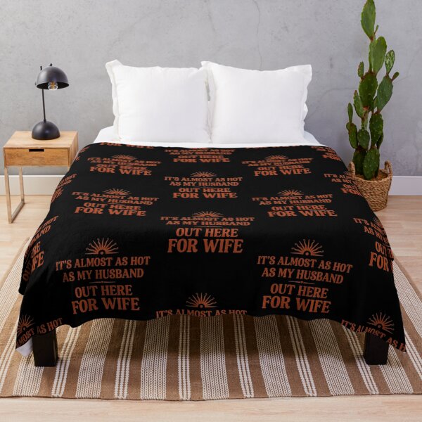 Item preview, It's Almost As Hot As My Husband Out Here for Wife Couple Humor designed and sold by Redgiant87x.