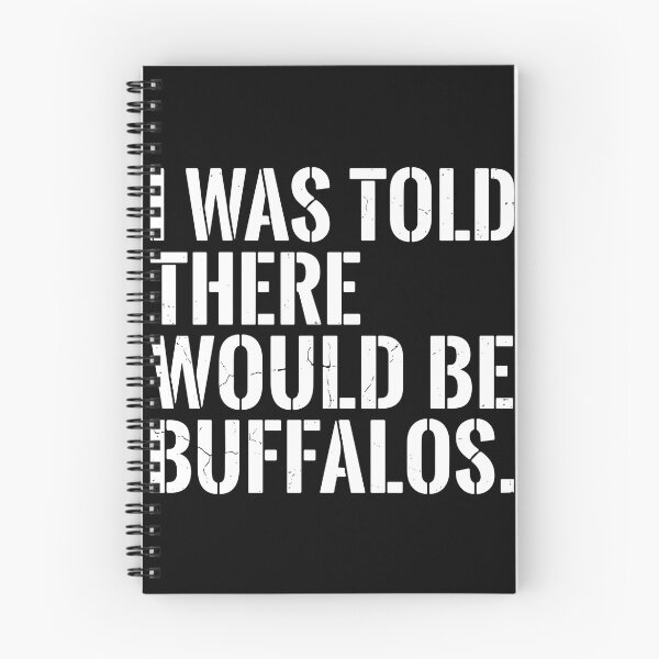 Item preview, I Was Told There Would Be Buffalos Funny Bison Wildlife Animal Lover designed and sold by PopStars1993.