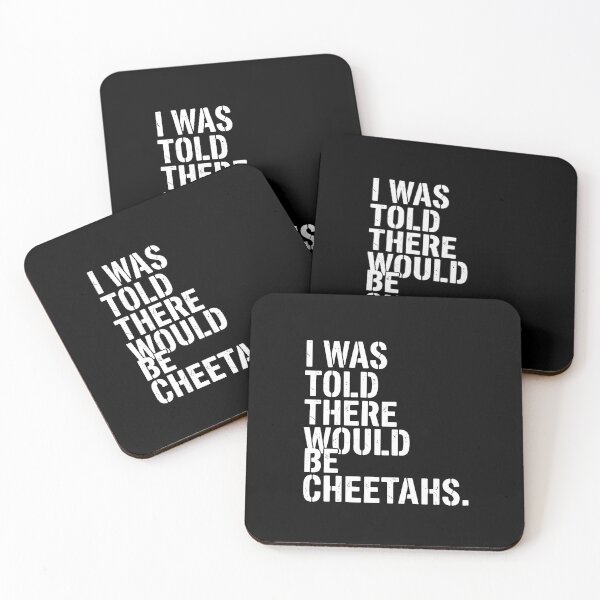 Item preview, I Was Told There Would Be Cheetahs Cheetah Big Cat Animal Lover Humor designed and sold by PopStars1993.