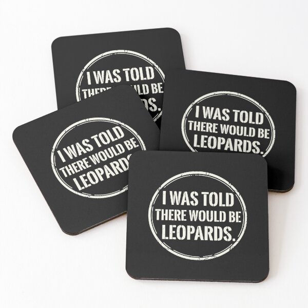 Item preview, I Was Told There Would Be Leopards Leopard Lover Big Cat Humor Quote designed and sold by PopStars1993.