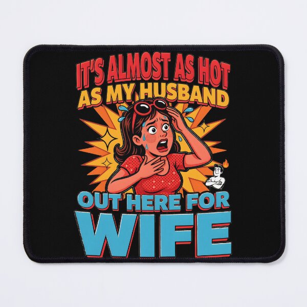 Item preview, It's Almost As Hot As My Husband Out Here for Wife Marriage designed and sold by Redgiant87x.