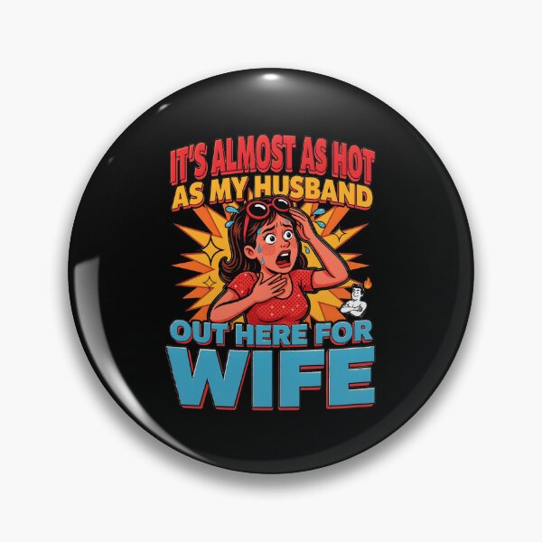 Item preview, It's Almost As Hot As My Husband Out Here for Wife Marriage designed and sold by Redgiant87x.