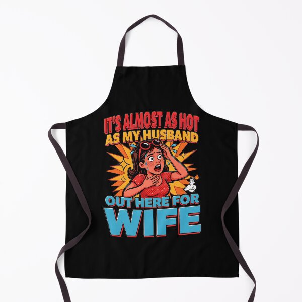 Item preview, It's Almost As Hot As My Husband Out Here for Wife Marriage designed and sold by Redgiant87x.