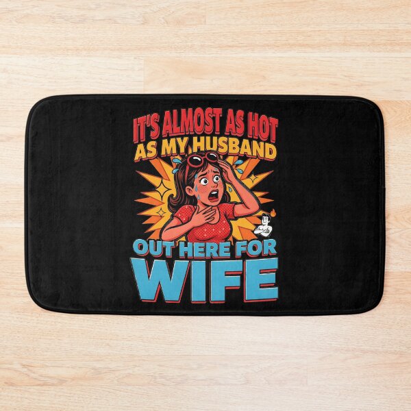 Item preview, It's Almost As Hot As My Husband Out Here for Wife Marriage designed and sold by Redgiant87x.