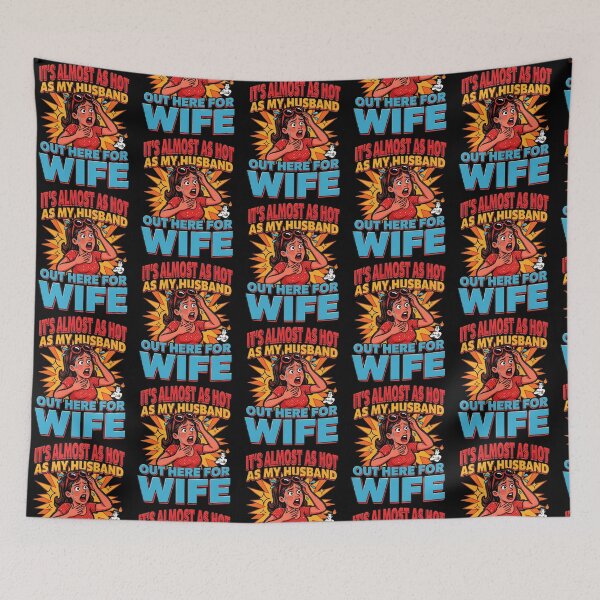 Item preview, It's Almost As Hot As My Husband Out Here for Wife Marriage designed and sold by Redgiant87x.