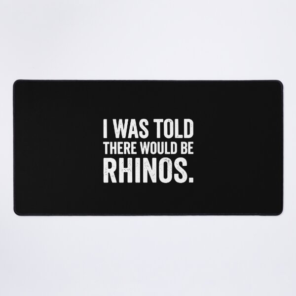 Item preview, I Was Told There Would Be Rhinos Funny Animal Lover Wildlife Humor designed and sold by PopStars1993.