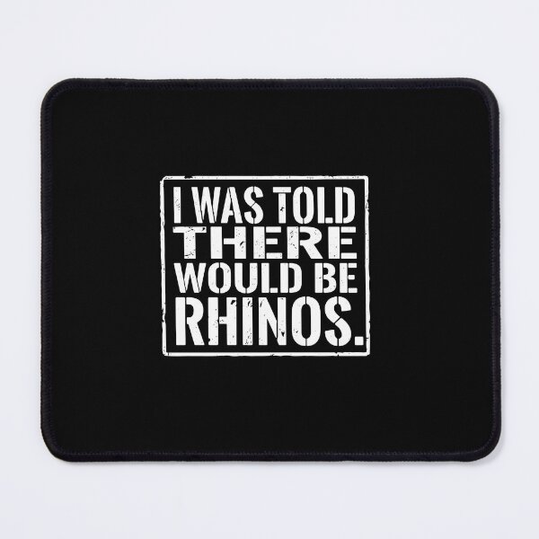 Item preview, I Was Told There Would Be Rhinos Funny Safari Wildlife Conservation Animal Lover Humor Quote designed and sold by PopStars1993.