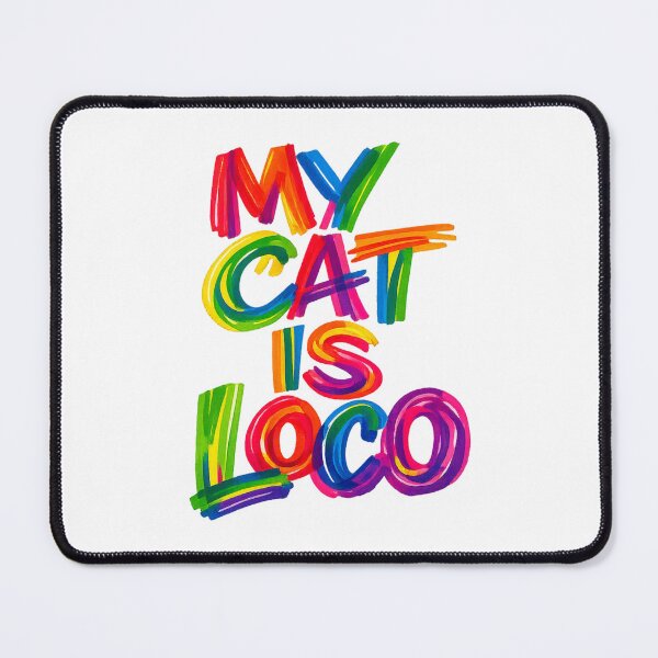Item preview, MY CAT IS LOCO – Colorful Chaotic Handwritten Cat Quote designed and sold by UrbanStatic.