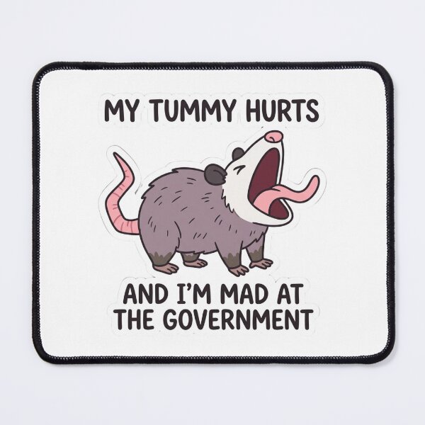 Item preview, My Tummy Hurts And I'm Mad At The Government Screaming Opossum IBS Funny Meme designed and sold by raedattia.