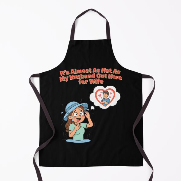 Item preview, It's Almost As Hot As My Husband Out Here for Wife designed and sold by Redgiant87x.