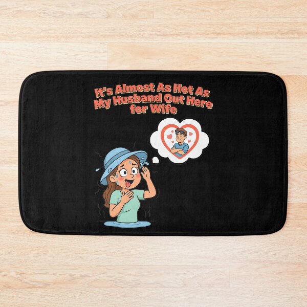 Item preview, It's Almost As Hot As My Husband Out Here for Wife designed and sold by Redgiant87x.