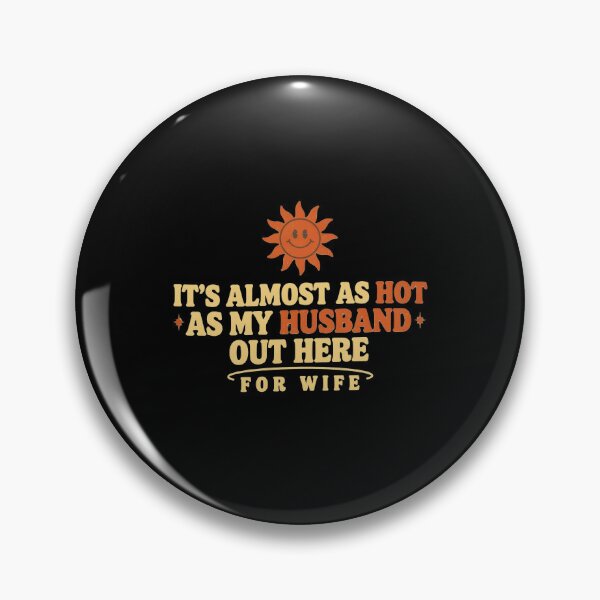 Item preview, It's Almost As Hot As My Husband Out Here for Wife Vacation designed and sold by Redgiant87x.