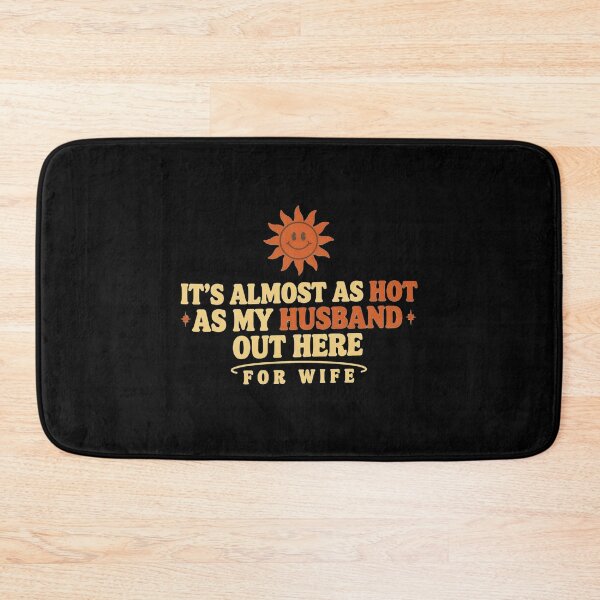 Item preview, It's Almost As Hot As My Husband Out Here for Wife Vacation designed and sold by Redgiant87x.