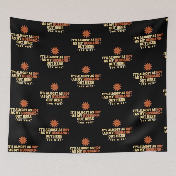 Item preview, It's Almost As Hot As My Husband Out Here for Wife Vacation designed and sold by Redgiant87x.