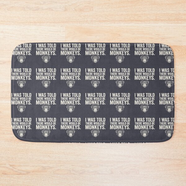 Item preview, I Was Told There Would Be Monkeys Funny Ape Primate Animal Humor designed and sold by SofiBlair.