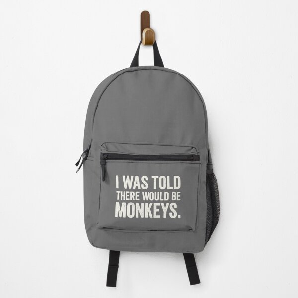 Item preview, I Was Told There Would Be Monkeys Primate Animal Humor For Monkey Lovers designed and sold by SofiBlair.