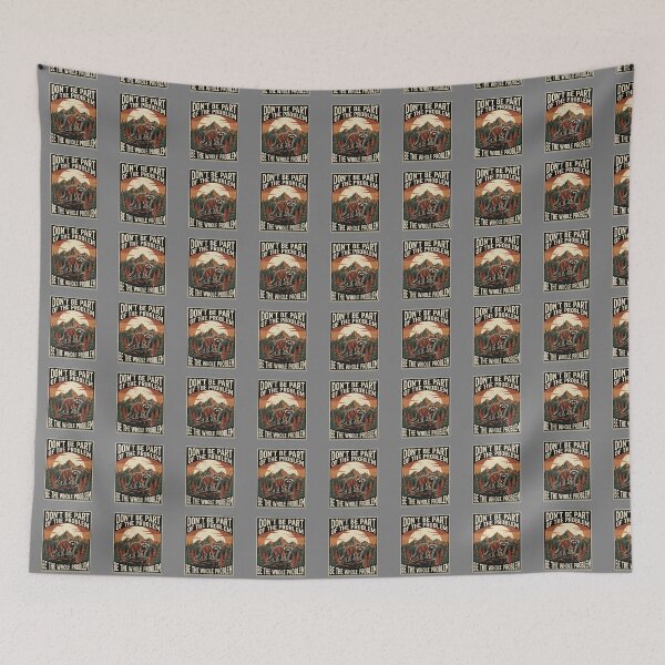 Item preview, Don't Be Part Of The Problem Be The Whole Problem Raccoon Funny Quote Wildlife Lover designed and sold by SofiBlair.