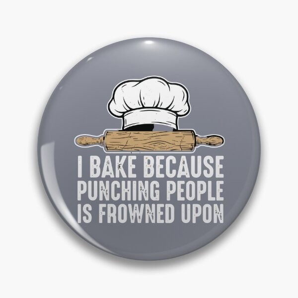 Item preview, I Bake Because Punching People Is Frowned Upon Funny Baker Chef designed and sold by SofiBlair.