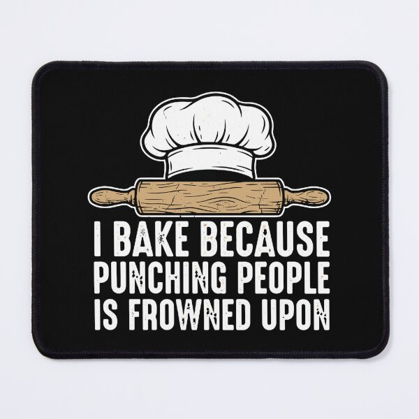 Item preview, I Bake Because Punching People Is Frowned Upon Funny Baker Chef designed and sold by SofiBlair.
