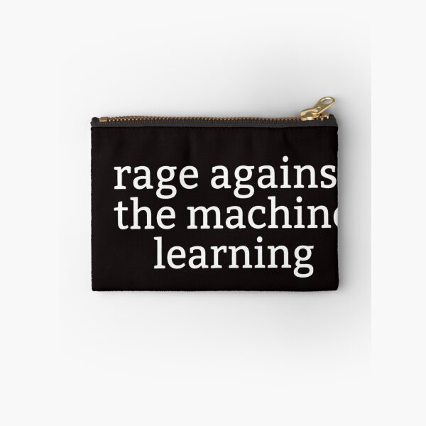 Item preview, Rage Against the Machine Learning designed and sold by Leo Bennett.
