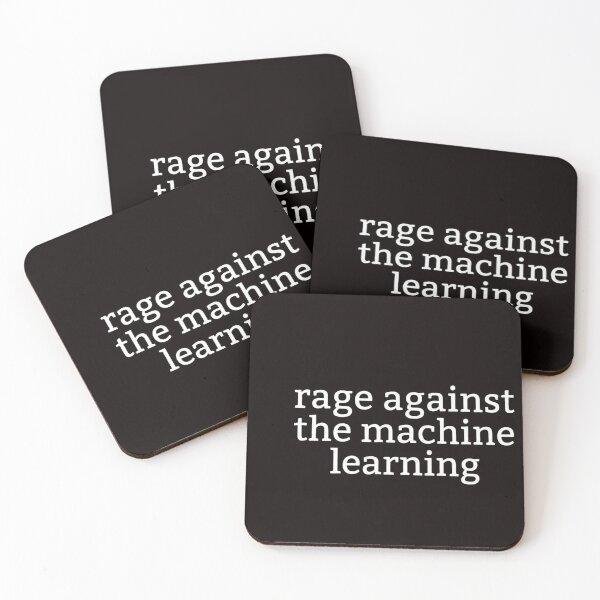 Item preview, Rage Against the Machine Learning designed and sold by Leo Bennett.