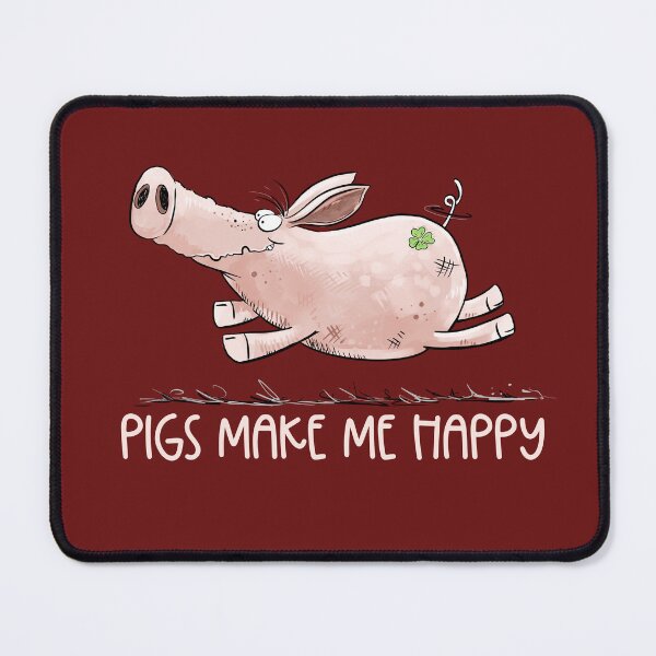 Item preview, Pigs Make Me Happy I Funny Lucky Pig designed and sold by modartis.