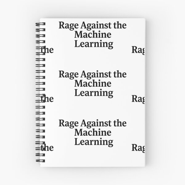 Item preview, Rage Against the Machine Learning designed and sold by Leo Bennett.
