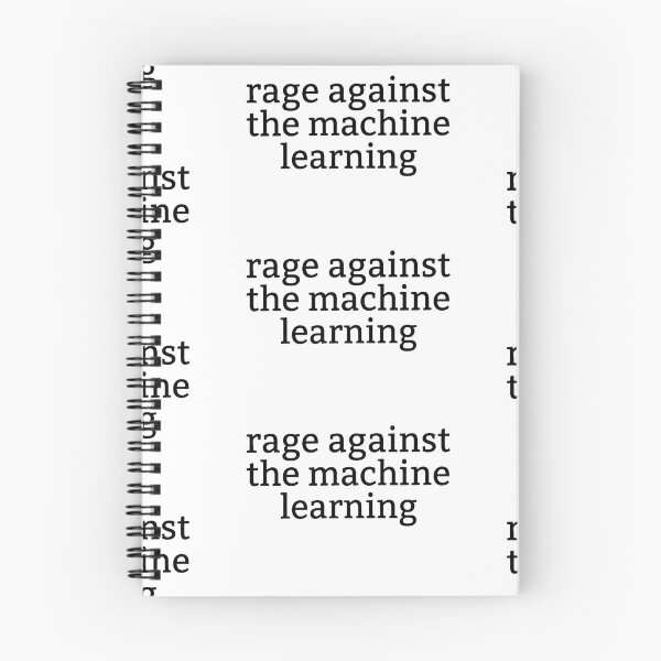 Item preview, Rage Against the Machine Learning designed and sold by Leo Bennett.